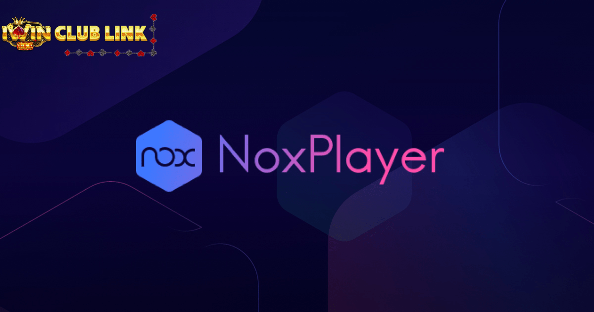 Giả lập NoxPlayer